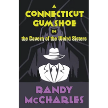 A Connecticut Gumshoe in the Cavern of the Weird Sisters - Paperback