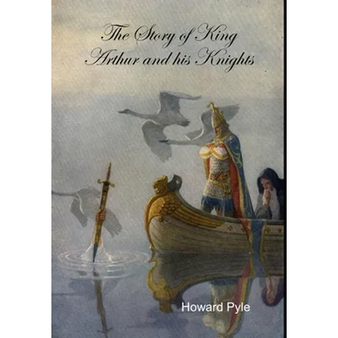 The Story of King Arthur and his Knights