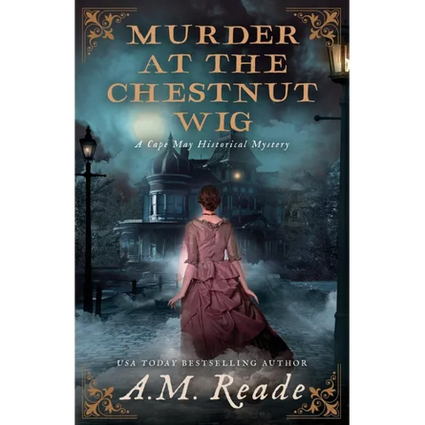 Murder at the Chestnut Wig: A Mystery of Antebellum America