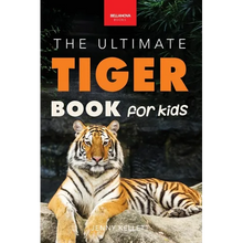 Tigers The Ultimate Tiger Book for Kids: Interactive Big Cat Discovery Guide with 100+ Facts, Species Photos, Endangered Wildlife Quiz & Puzzle for Ag - Paperback