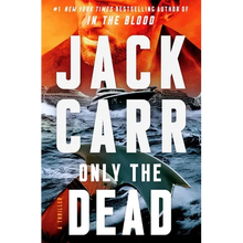 Only the Dead: A Terminal List Thriller