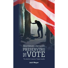 Wayward Patriot: Preserving the Vote