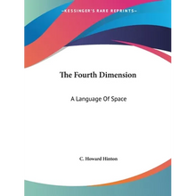 The Fourth Dimension: A Language Of Space - Paperback