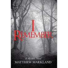 I Remember: A Mystery Novel - Hardcover