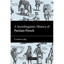 A Sociolinguistic History of Parisian French - Paperback