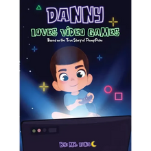 Danny Loves Video Games: Based on the True Story of Danny Peña - Hardcover