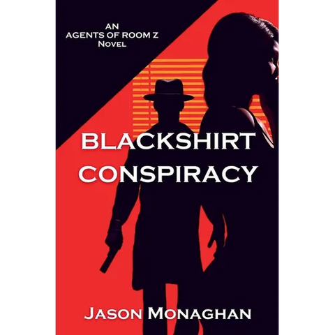 Blackshirt Conspiracy: An Agents of Room Z Novel