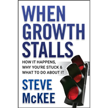When Growth Stalls: How It Happens, Why You're Stuck, and What to Do about It - Hardcover