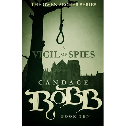 A Vigil of Spies: The Owen Archer Series - Book Ten