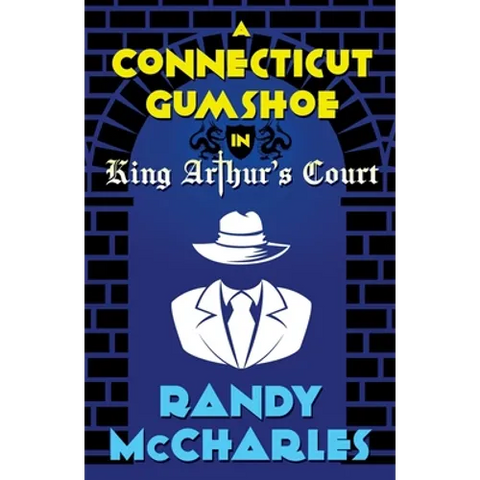 A Connecticut Gumshoe in King Arthur's Court