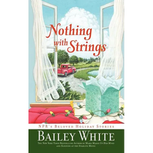 Nothing with Strings: Npr's Beloved Holiday Stories - Paperback