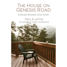 The House on Genesis Road: A Never-Ending Love Story - Paperback