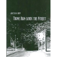 Don't Play With Those Kids Down the Street - Paperback