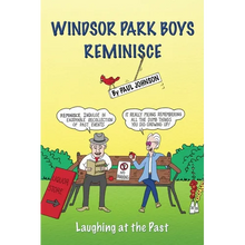 Windsor Park Boys Reminisce: Laughing at the Past - Paperback