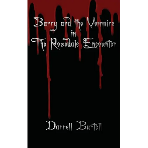 Barry and the Vampire in the Rosedale Encounter