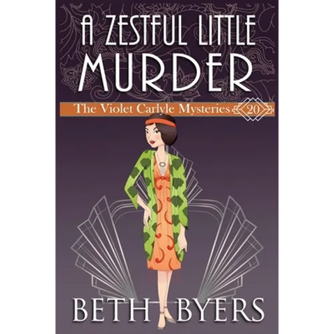 A Zestful Little Murder: A Violet Carlyle Historical Mystery
