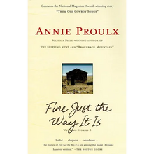 Fine Just the Way It Is: Wyoming Stories 3 - Paperback