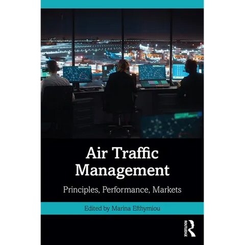 Air Traffic Management: Principles, Performance, Markets