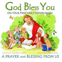 First Communion Book: God Bless You on Your First Holy Communion A Prayer and Blessing from Us - Paperback