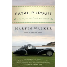 Fatal Pursuit: A Mystery of the French Countryside
