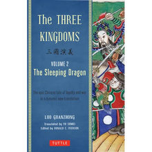 The Three Kingdoms, Volume 2: The Sleeping Dragon: The Epic Chinese Tale of Loyalty and War in a Dynamic New Translation (with Footnotes) - Paperback