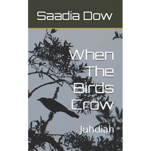 When The Birds Crow: Juhdiah