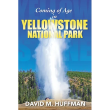 Coming of Age in Yellowstone National Park - Paperback