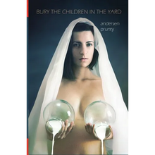 Bury the Children in the Yard: Horror Stories - Paperback