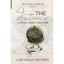 Between Worlds 2: The Distance (large print)