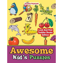 Awesome Kid's Puzzles - Look And Find Toddler Books Edition