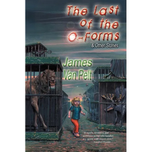 The Last of the O-Forms & Other Stories