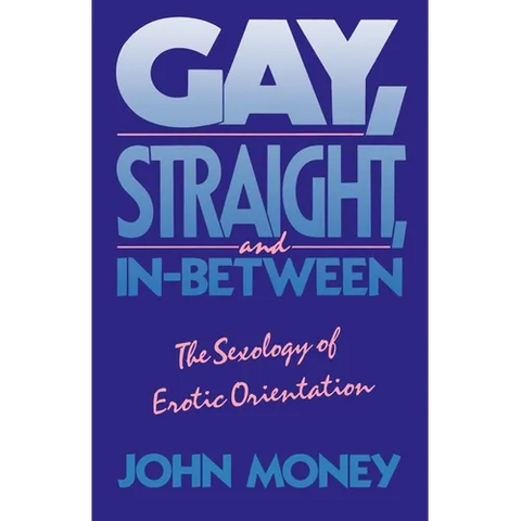 Gay, Straight, and In-Between: The Sexology of Erotic Orientation