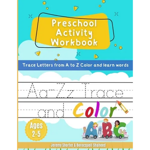 Preschool Activity Workbook: Trace Letters from A to Z Color & learn words Ages 2-5