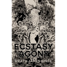The Ecstasy of Agony