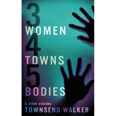 3 Women 4 Towns 5 Bodies