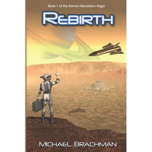 Rebirth: Book 1 of The Rome's Revolution Saga - Paperback