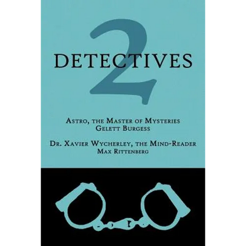 2 Detectives: Astro, the Master of Mysteries / Dr. Xavier Wycherley, the Mind-Reader