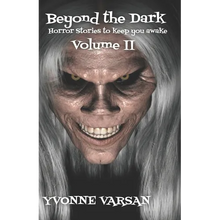 Beyond The Dark Horror Stories to keep you Awake Volume II - Paperback