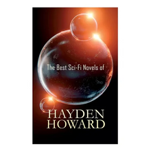 The Best Sci-Fi Novels of Hayden Howard: Murder Beneath the Polar Ice, The Luminous Blonde, It, The Un-Reconstructed Woman &The Ethic of the Assassin