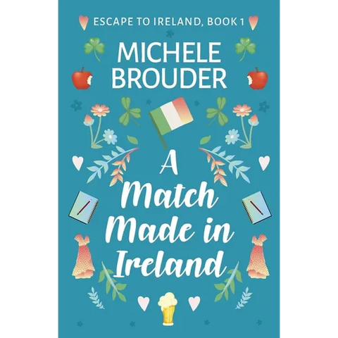 A Match Made in Ireland (Escape to Ireland, Book 1)