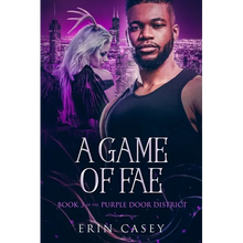 A Game of Fae: Book 3 of The Purple Door District Series