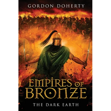 Empires of Bronze: The Dark Earth (Empires of Bronze 6) - Paperback