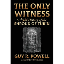 The Only Witness: A History of the Shroud Of Turin - Paperback