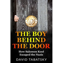 The Boy Behind The Door: How Salomon Kool Escaped the Nazis. Inspired by a True Story