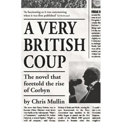 A Very British Coup: The Novel That Foretold the Rise of Corbyn