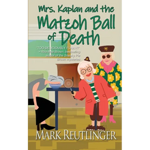 Mrs. Kaplan and the Matzoh Ball of Death