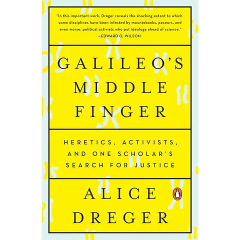 Galileo's Middle Finger: Heretics, Activists, and One Scholar's Search for Justice