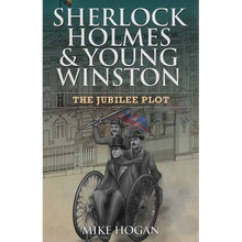 Sherlock Holmes & Young Winston: The Jubilee Plot