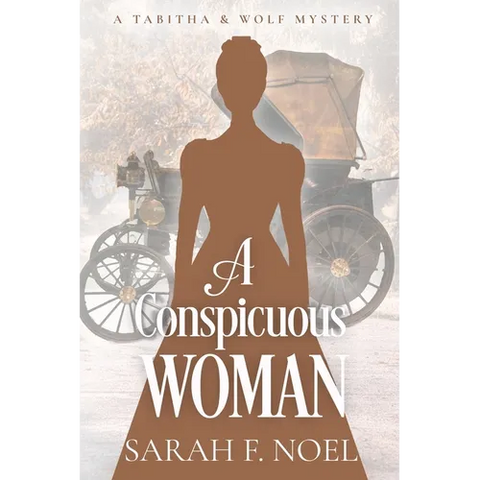A Conspicuous Woman: A Historical Romance Mystery