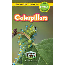 Caterpillars: Backyard Bugs and Creepy-Crawlies (Engaging Readers, Level Pre-1) - Hardcover